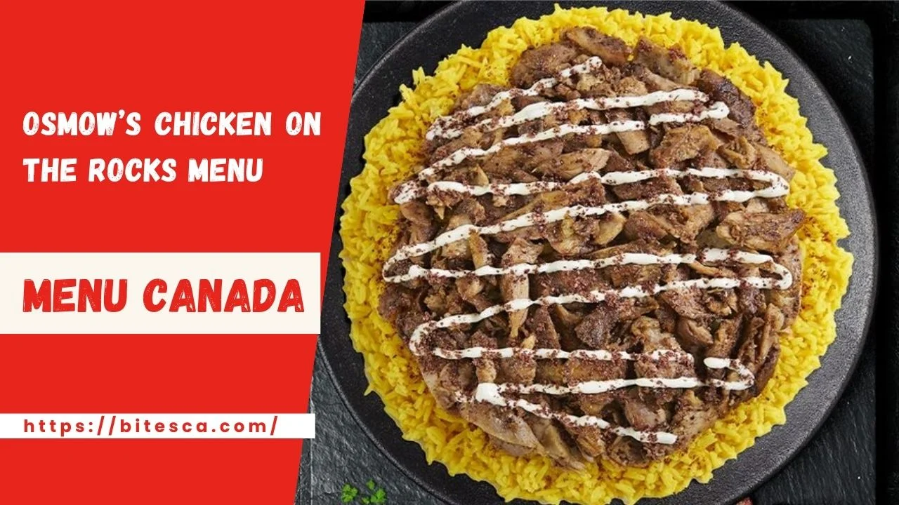 Osmow’s Prices Chicken On The Rocks Menu Canada
