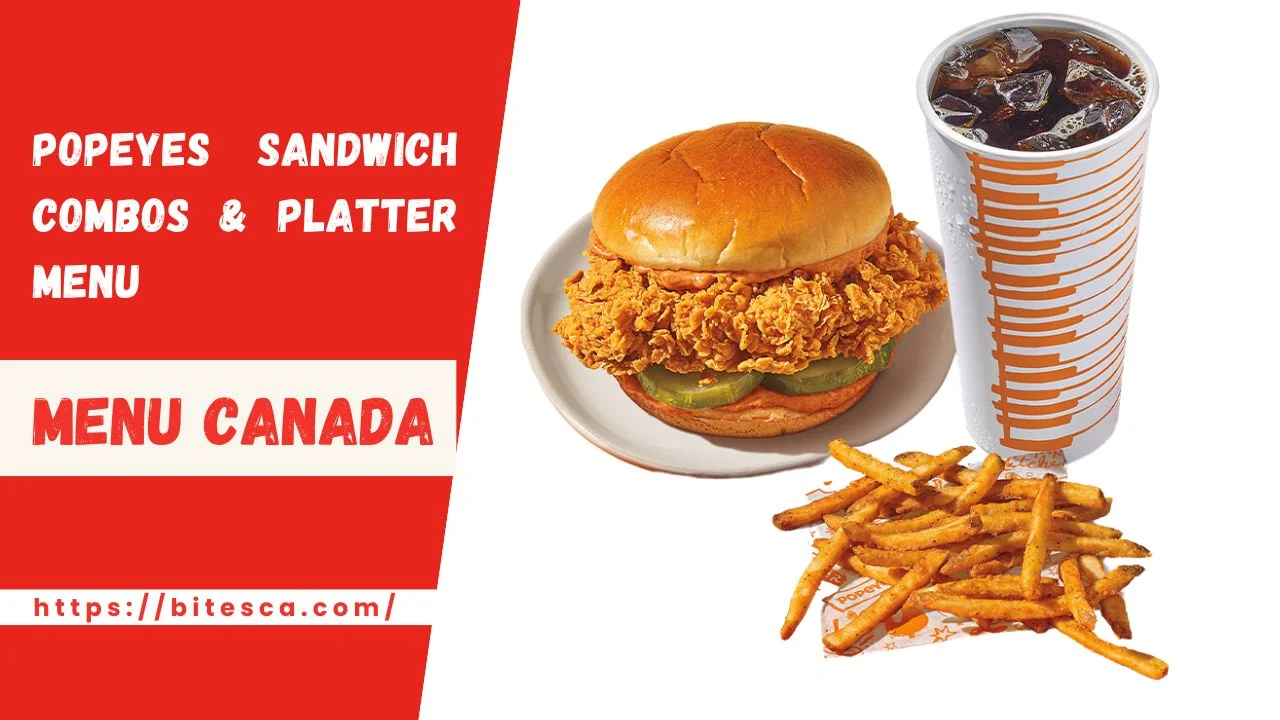 Popeyes Sandwich Combos & Platter Menu Canada