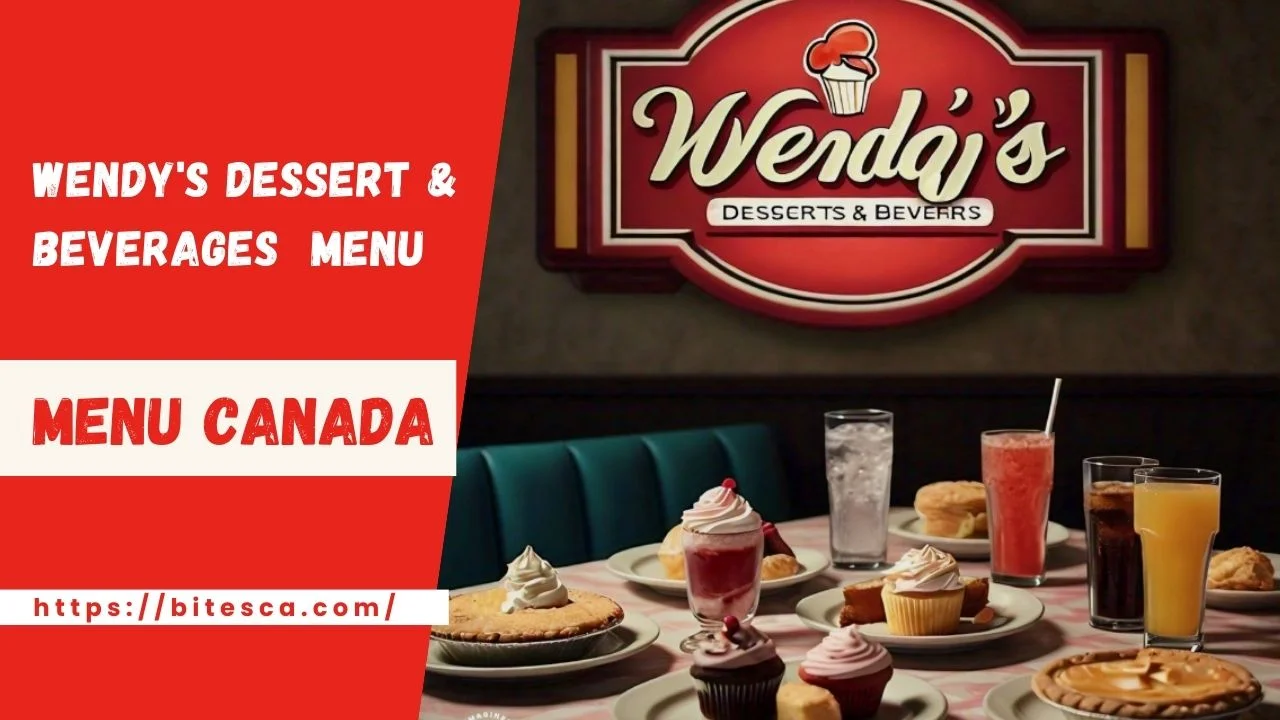 Wendy’s Menu Dessert & Beverages Prices Canada