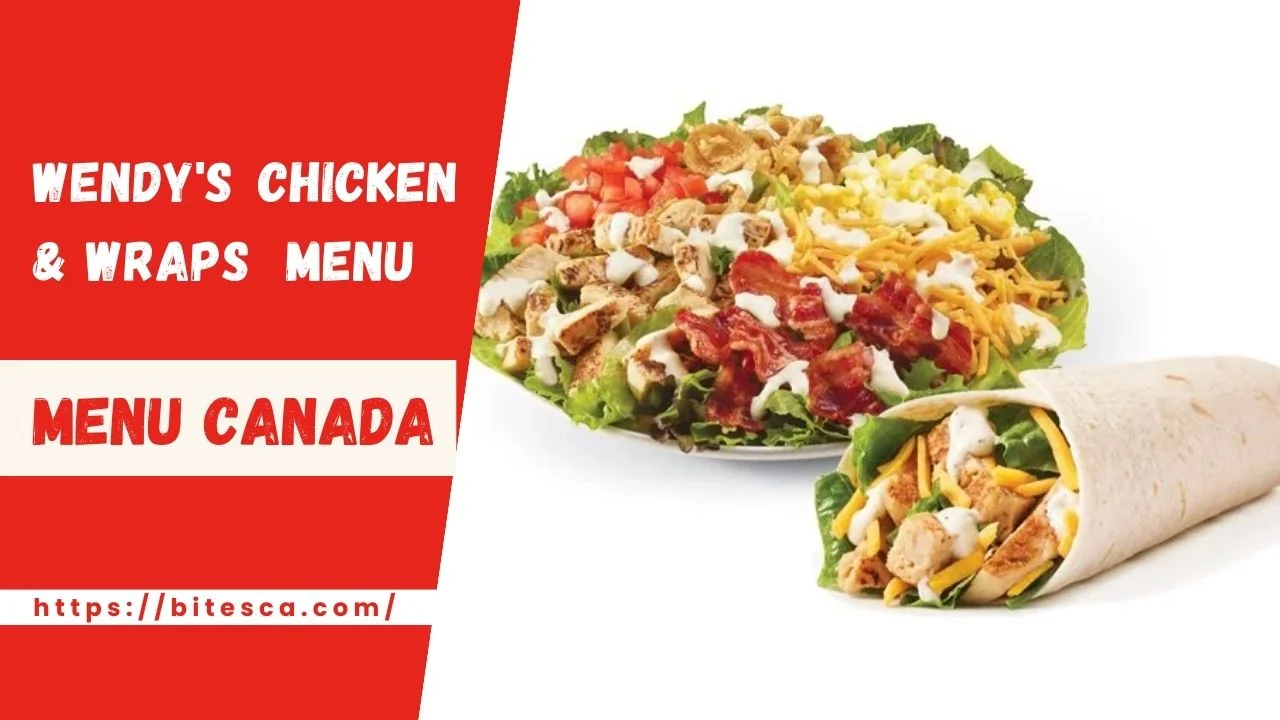 Wendy’s Prices Chicken & Wraps Menu Canada